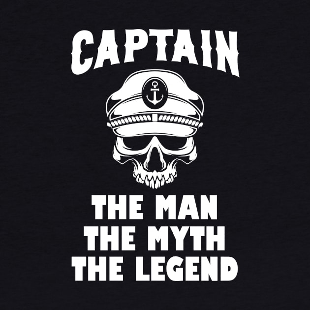 Captain the Man the Myth the Legend by Foxxy Merch